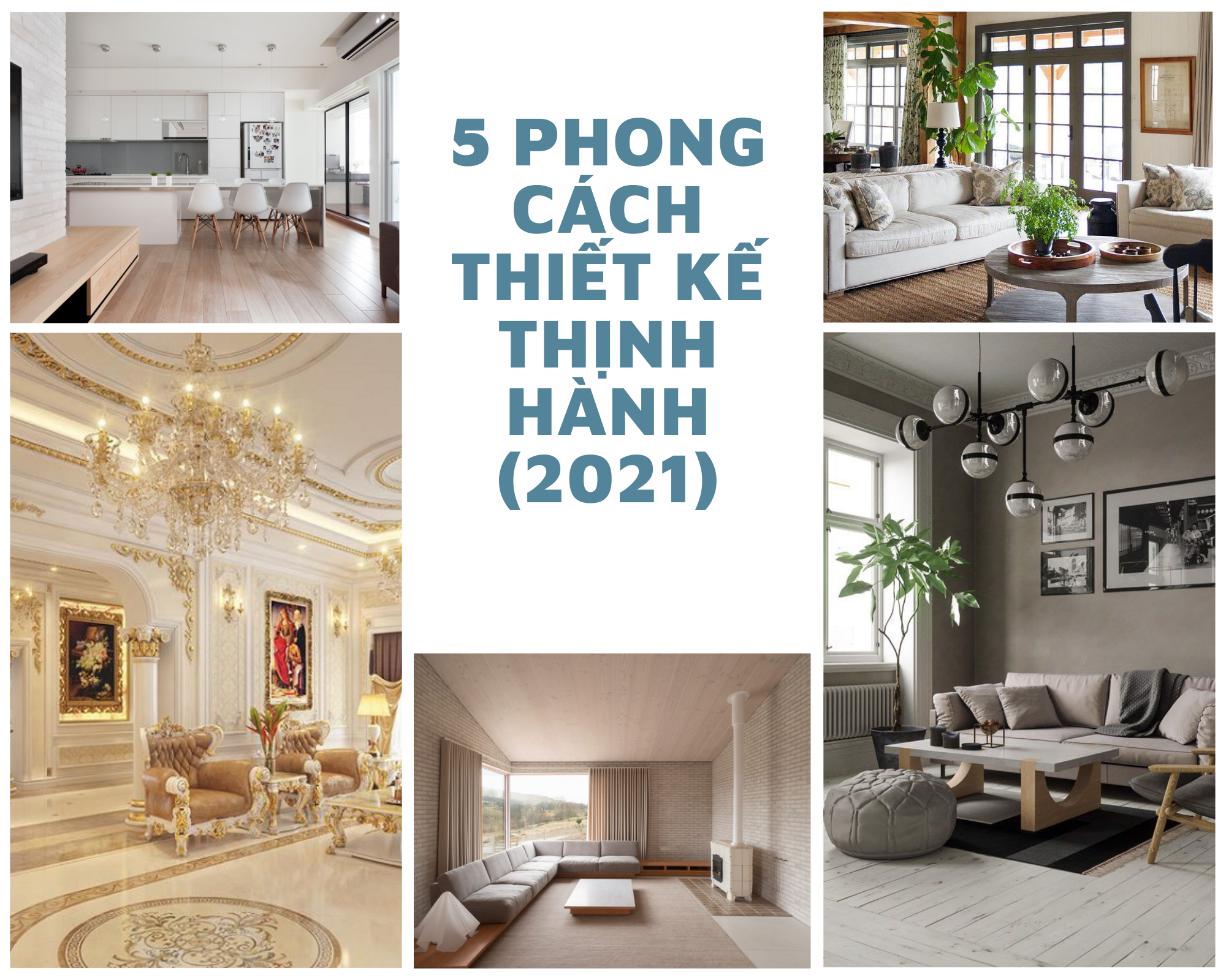 5 PHONG CÁCH THIẾT KẾ THỊNH HÀNH (2021)