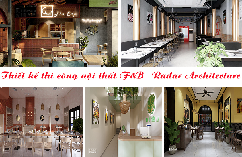 Thiết kế thi công nội thất F&B đến Radar Architecture